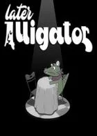 Switch游戏 -鳄鱼待会见 Later Alligator-百度网盘下载