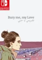 Switch游戏 -将我埋葬，我的爱 Bury Me, My Love-百度网盘下载