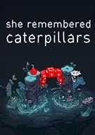 Switch游戏 -她还记得毛毛虫 She Remembered Caterpillars-百度网盘下载