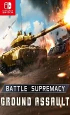 Switch游戏 -战斗霸权:地面突击 Battle Supremacy – Ground Assault-百度网盘下载