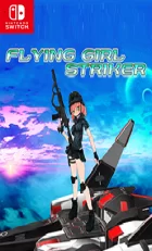 Switch游戏 -飞女前锋 Flying Girl Striker-百度网盘下载